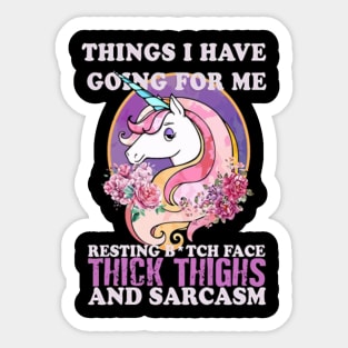 Unicorn Things I Have Going For Me Thick Thighs Sticker